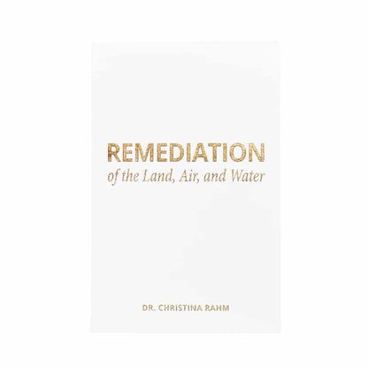 Remediation of Land, Air & Water