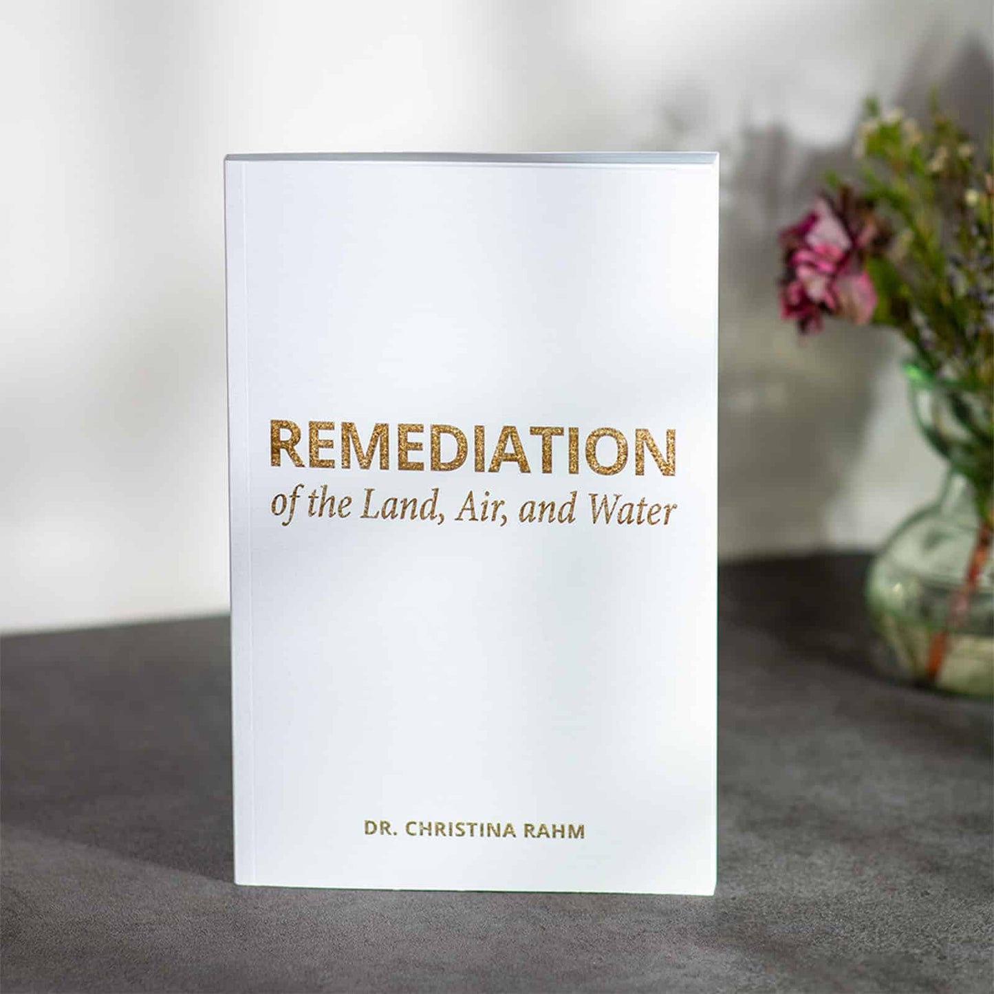 Remediation of Land, Air & Water